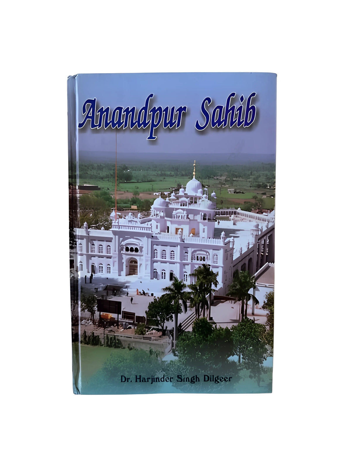 Anandpur Sahib – Sikh History Book - Akaal Accessories - Now Available for Next Day Delivery