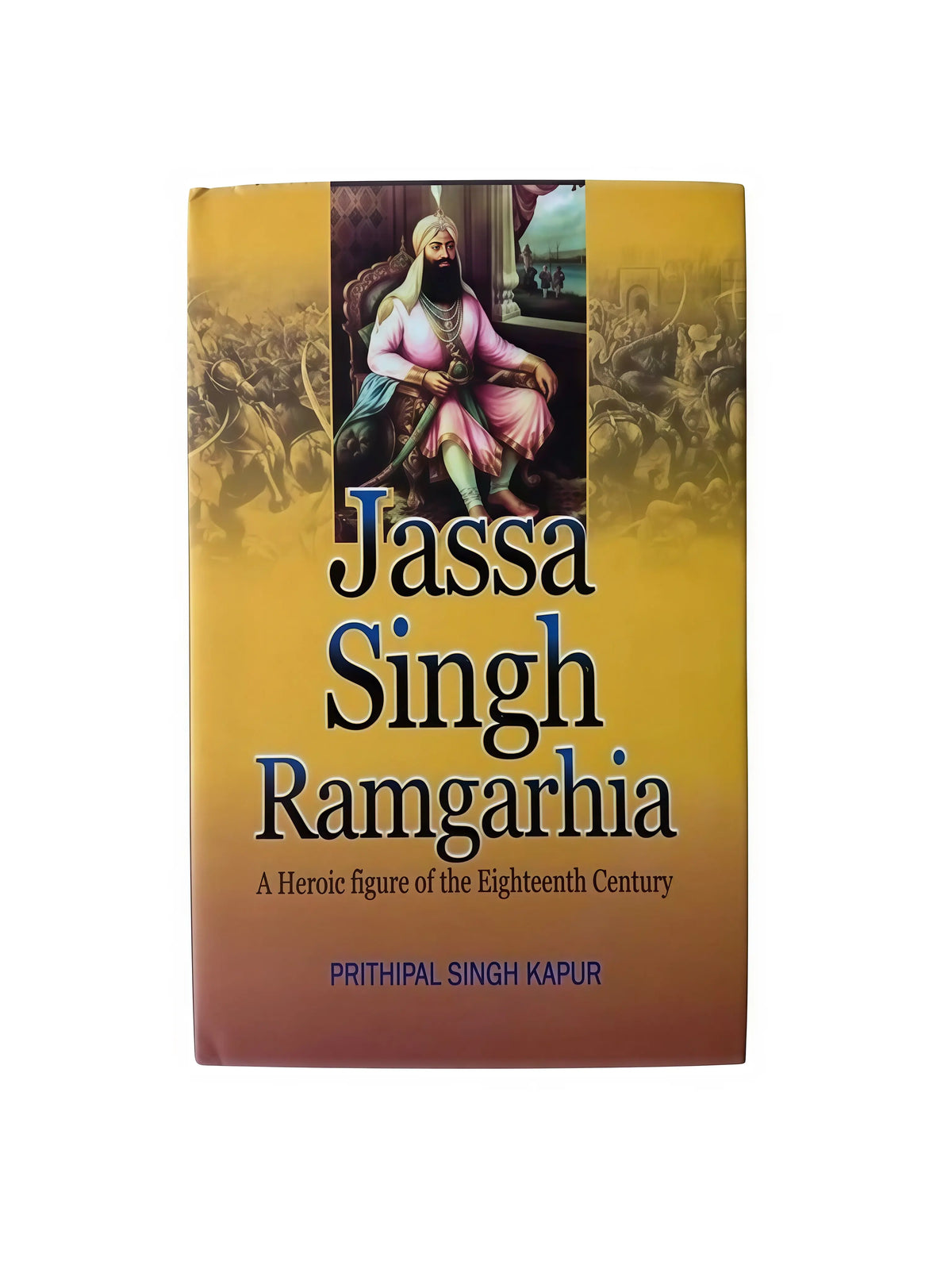 Jassa Singh Ramgarhia – Sikh History Hardback Book - Akaal Accessories - Now Available for Next Day Delivery