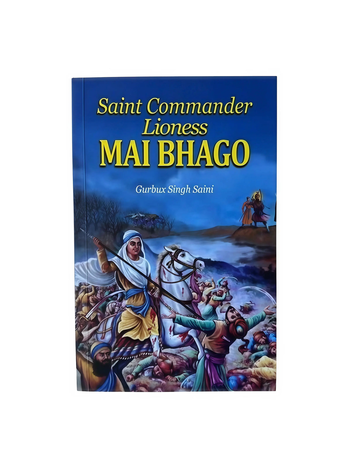 Saint Commander Lioness Mai Bhago – Sikh History Book - Akaal Accessories - Now Available for Next Day Delivery